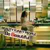 Beauty Funky People - Be Beautiful - Single
